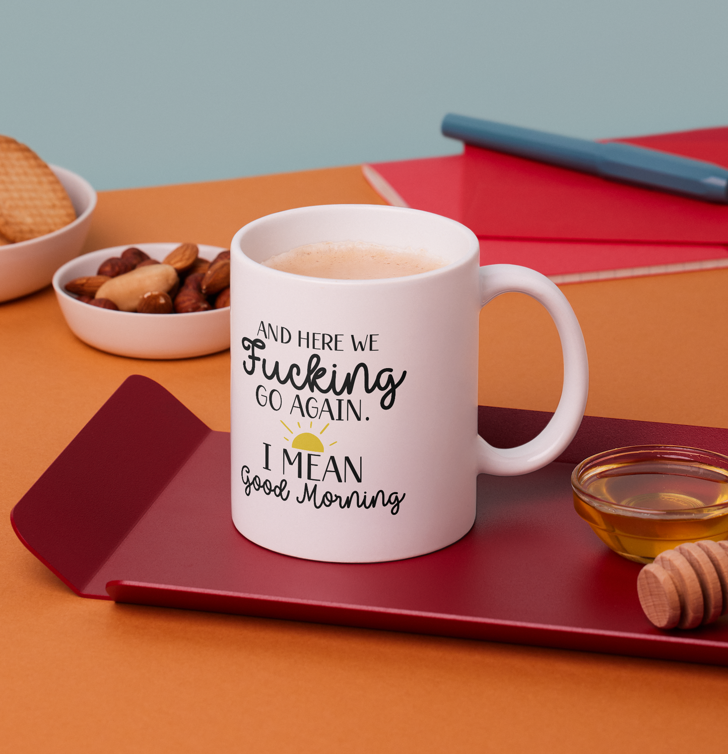 And Here We F*ing Go Again – Mug