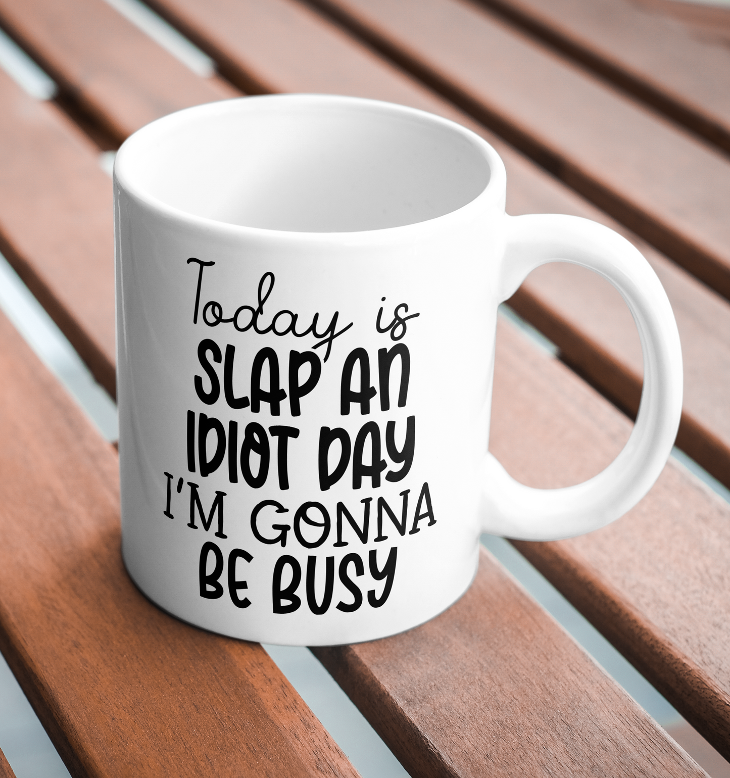 Slap an Idiot Day – Mug