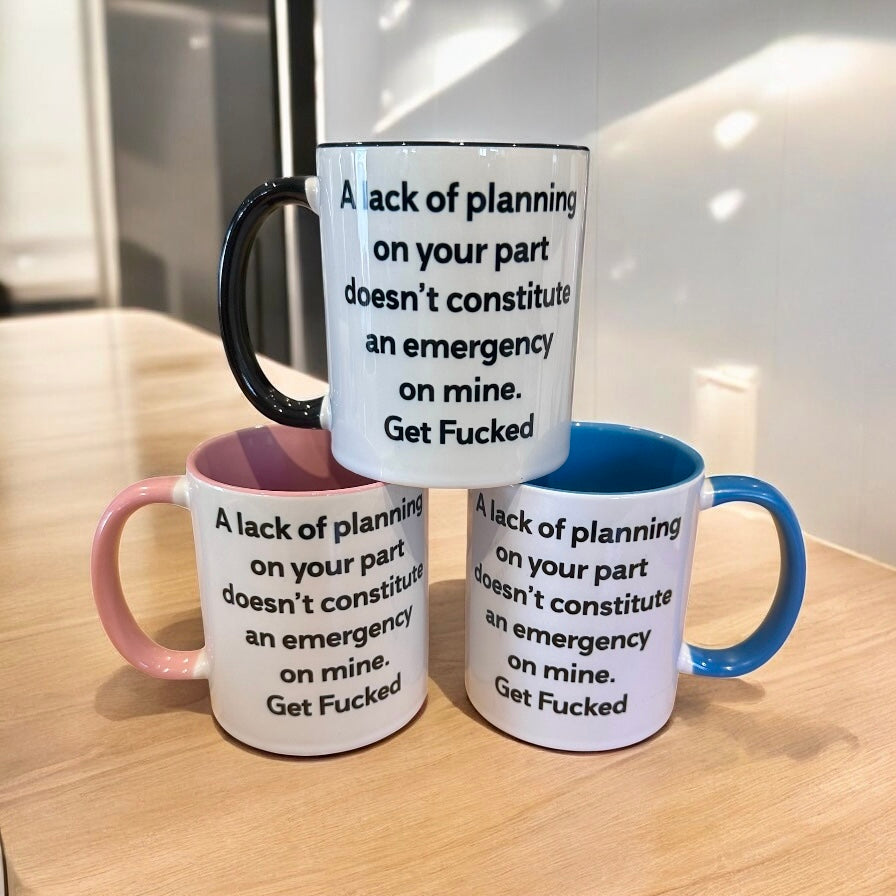 Lack of planning Mug – 11oz Ceramic Mug