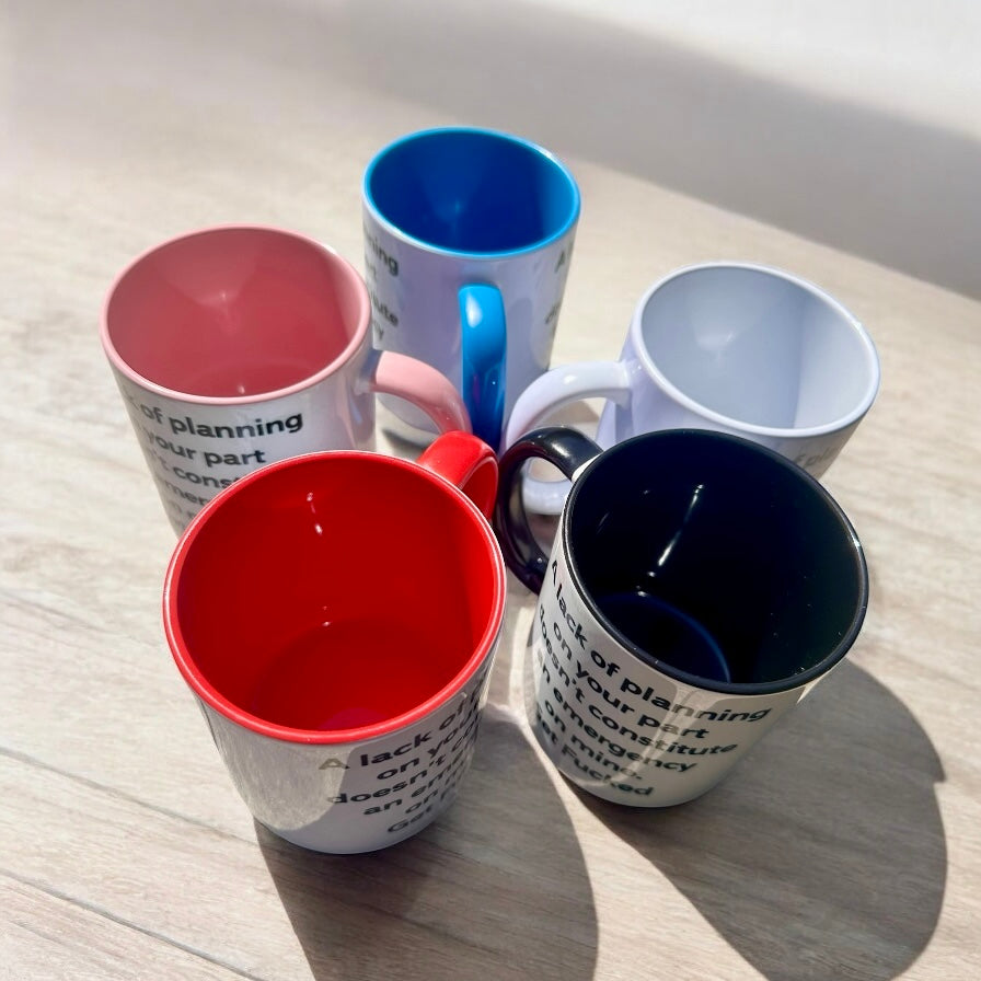 Lack of planning Mug – 11oz Ceramic Mug