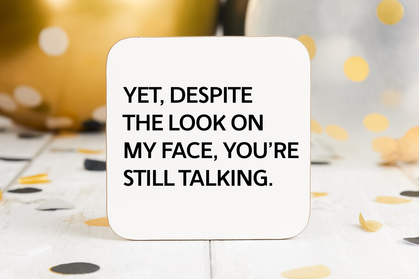 "Still Talking?" Coaster