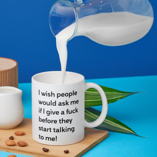 "Ask Me If I Give a F*ck" Mug  – 11oz Ceramic Mug
