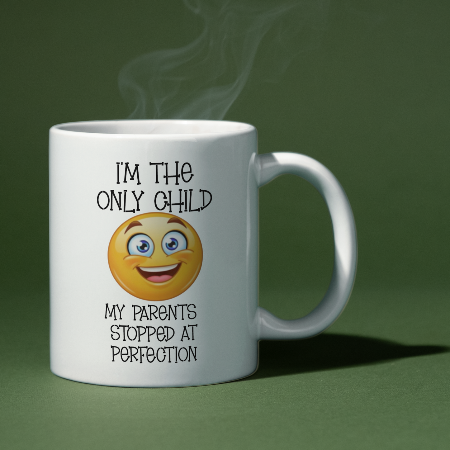 Funny Only Child Mug – “My Parents Stopped at Perfection”