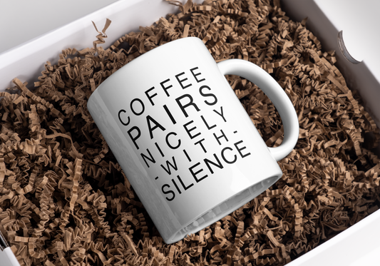 Coffee Pairs Nicely with Silence Mug