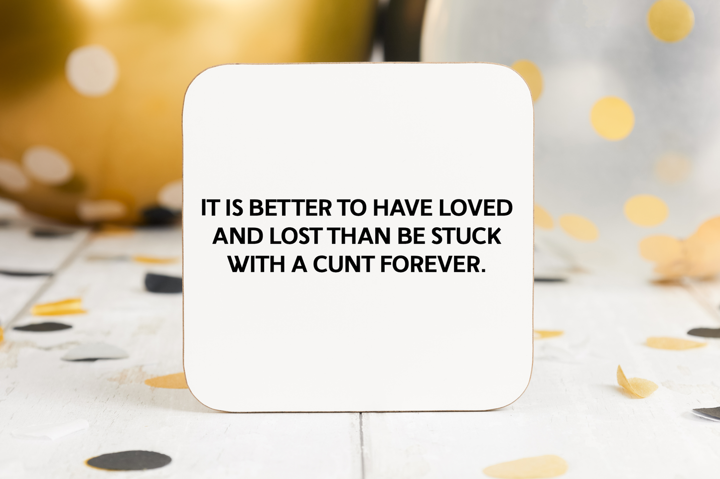 "Loved and Lost" Coaster