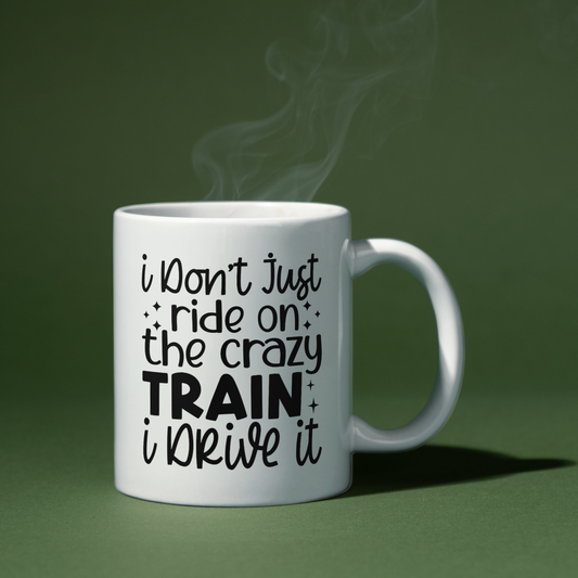I Drive the Crazy Train – Mug