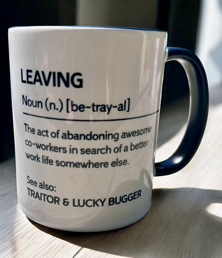 "Leaving" Definition Mug – For the Lucky Bstard Who Escaped