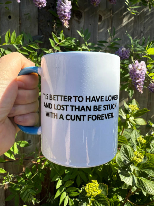 "Loved and Lost" Mug – Brutal Truth in a Cup